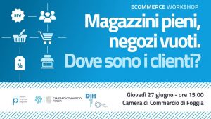 Magazzini pieni negozi vuoti, dove sono i clienti ? Se ne parla a Foggia @ Camera di Commercio di Foggia