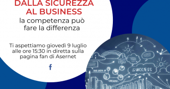 Dalla Sicurezza al Business, domani il webinar di Asernet