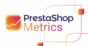 PrestaShop Metrics, lo strumento per centralizzare i dati essenziali per la gestione degli e-commerce
